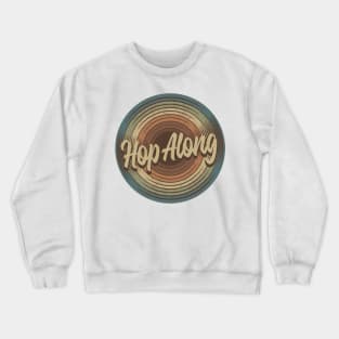 Hop Along Vintage Vinyl Crewneck Sweatshirt